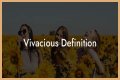 Is vivacious a compliment?